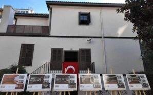 SELANİK’TEKİ ATATÜRK EVİ YENİDEN RESTORE EDİLİYOR