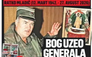 SIRBİSTAN’DAKİ GAZETELERİN MLADİÇ’İN ÖLÜMÜNE İLİŞKİN MANŞETLERİ: ”ÖLDÜRÜLDÜ” İDDİALARI VE SAVAŞ&hellip;